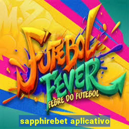 sapphirebet aplicativo